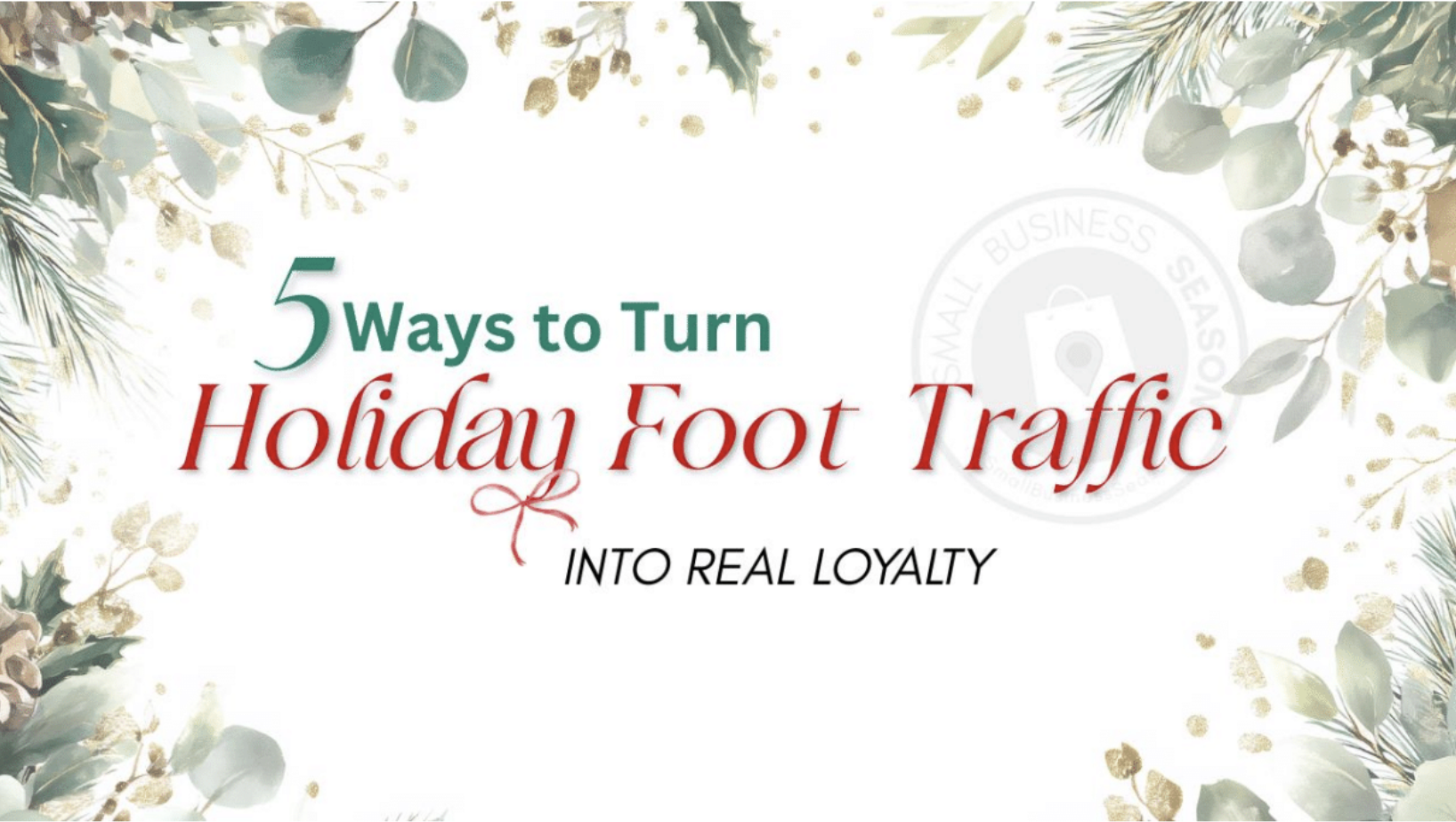 Five Ways to Turn Holiday Foot Traffic into